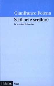 Scrittori e scritture. Le occasioni della critica