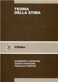 Teoria della stima - Giampiero Landenna,Donata Marasini,Pieralda Ferrari - copertina