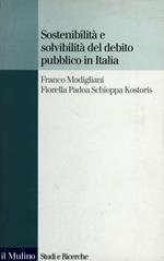 Sostenibilità e solvibilità del debito pubblico in Italia. Il conto dei flussi e degli stock della pubblica amministrazione a livello nazionale e regionale