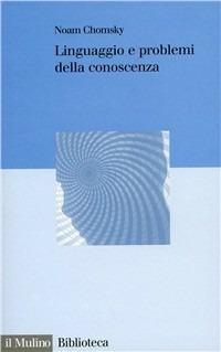 Linguaggio e problemi della conoscenza - Noam Chomsky - copertina