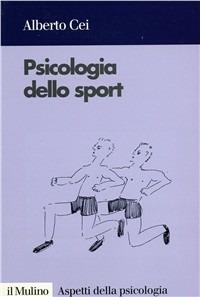 Psicologia dello sport - Alberto Cei - copertina