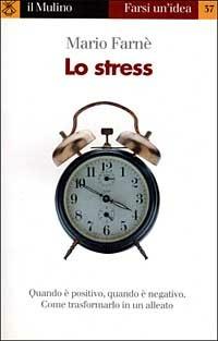 Lo stress - Mario Farnè - 2