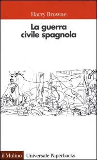 La guerra civile spagnola 1936-1939 - Harry Browne - copertina