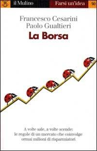 La borsa - Francesco Cesarini,Paolo Gualtieri - copertina