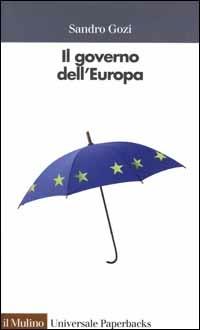 Il governo dell'Europa - Sandro Gozi - copertina