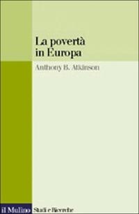 La povertà in Europa - Anthony B. Atkinson - copertina