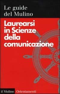 Laurearsi in scienze della comunicazione - copertina