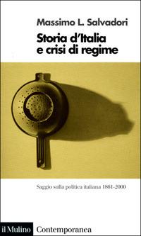 Storia d'Italia e crisi di regime. Saggio sulla politica italiana