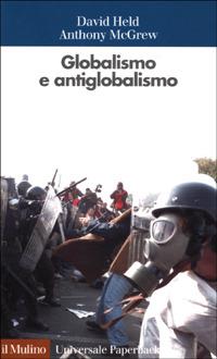 Globalismo e antiglobalismo - David Held,Anthony McGrew - copertina