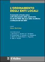 L' ordinamento degli enti locali. Commento al Testo Unico sull'ordinamento delle autonomie locali del 2000 alla luce delle riforme costituzionali del 2001