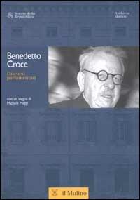 Discorsi parlamentari - Benedetto Croce - copertina