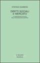 Diritti sociali e mercato. La dimensione sociale della integrazione europea