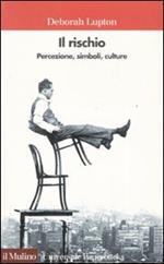 Il rischio. Percezione, simboli, culture