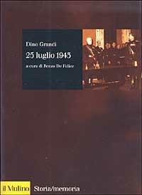 25 luglio 1943 - Dino Grandi - copertina