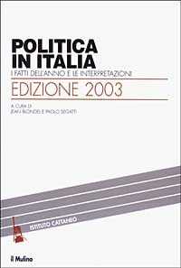 Politica in Italia. I fatti dell'anno e le interpretazioni (2003)