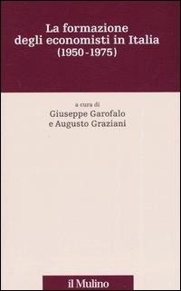 La formazione degli economisti in Italia (1950-1975) - copertina