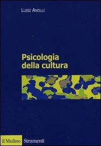 Psicologia della cultura - Luigi Anolli - copertina