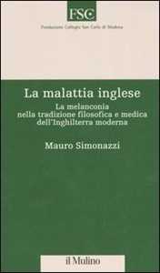 La malattia inglese. La melanconia nella tradizione filosofica e medica dell'Inghilterra moderna