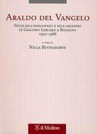 Araldo del Vangelo. Studi sull'episcopato e sull'archivio di Giacomo Lercaro a Bologna. 1952-1968 - copertina