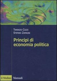 Principi di economia politica - Terenzio Cozzi,Stefano Zamagni - copertina