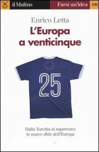 L' Europa a venticinque - Enrico Letta - copertina