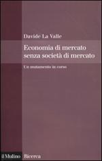 Economia di mercato senza società di mercato. Un mutamento in corso