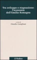 Tra sviluppo e stagnazione: l'economia dell'Emilia-Romagna