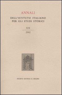 Annali dell'Istituto italiano per gli studi storici (2002). Vol. 19 - copertina