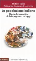 La popolazione italiana. Storia demografica dal dopoguerra ad oggi