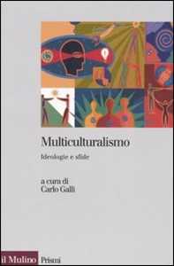 Multiculturalismo. Ideologia e sfide