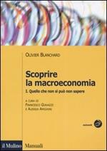 Scoprire la macroeconomia. Vol. 1: Quello che non si può non sapere.