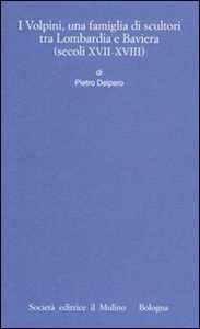I Volpini, una famiglia di scultori tra Lombardia e Baviera (secoli XVII-XVIII)