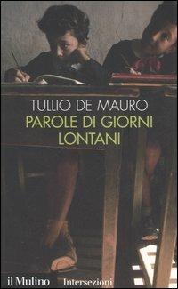 Parole di giorni lontani - Tullio De Mauro - copertina