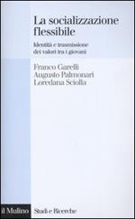 La socializzazione flessibile. Identità e trasmissione dei valori tra i giovani