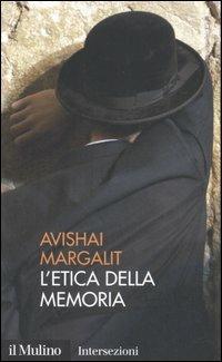 L' etica della memoria - Avishai Margalit - copertina