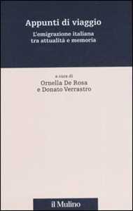 Appunti di viaggio. L'emigrazione italiana tra attualità e memoria