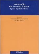 Ottavo profilo dei laureati italiani. I primi figli della riforma