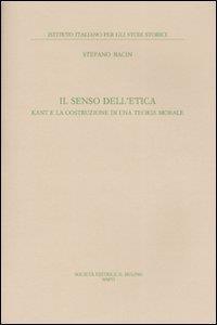 Il senso dell'etica. Kant e la costruzione di una teoria morale - Stefano Bacin - 3