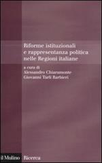 Riforme istituzionali e rappresentanza politica nelle Regioni italiane