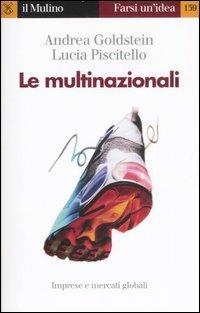 Le multinazionali - Andrea Goldstein,Lucia Piscitello - copertina