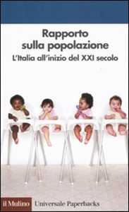 Rapporto sulla popolazione. L'Italia all'inizio del XXI secolo