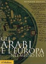 Gli arabi e l'Europa nel Medio Evo