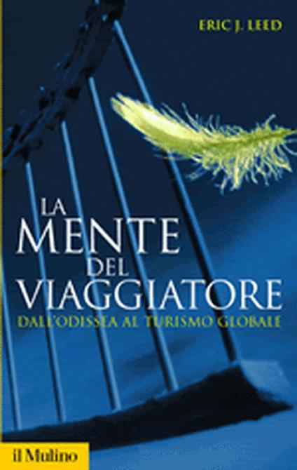 La mente del viaggiatore. Dall'Odissea al turismo globale - Eric J. Leed - copertina