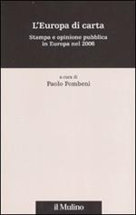 L' Europa di carta. Stampa e opinione pubblica in Europa nel 2006