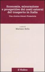 Economia, misurazione e prospettive dei costi esterni del trasporto in Italia. Una ricerca Aiscat-Prometeia