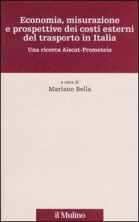 Economia, misurazione e prospettive dei costi esterni del trasporto in Italia. Una ricerca Aiscat-Prometeia - copertina