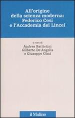 All'origine della scienza moderna: Federico Cesi e l'Accademia dei Lincei