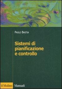Sistemi di pianificazione e controllo - Paolo Bastia - copertina