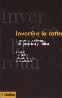 Invertire la rotta. Idee per una riforma della proprietà pubblica - copertina