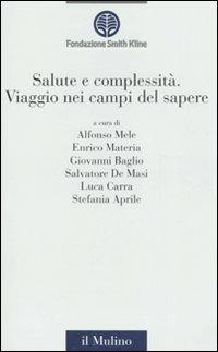 Salute e complessità. Viaggio nei campi del sapere - copertina